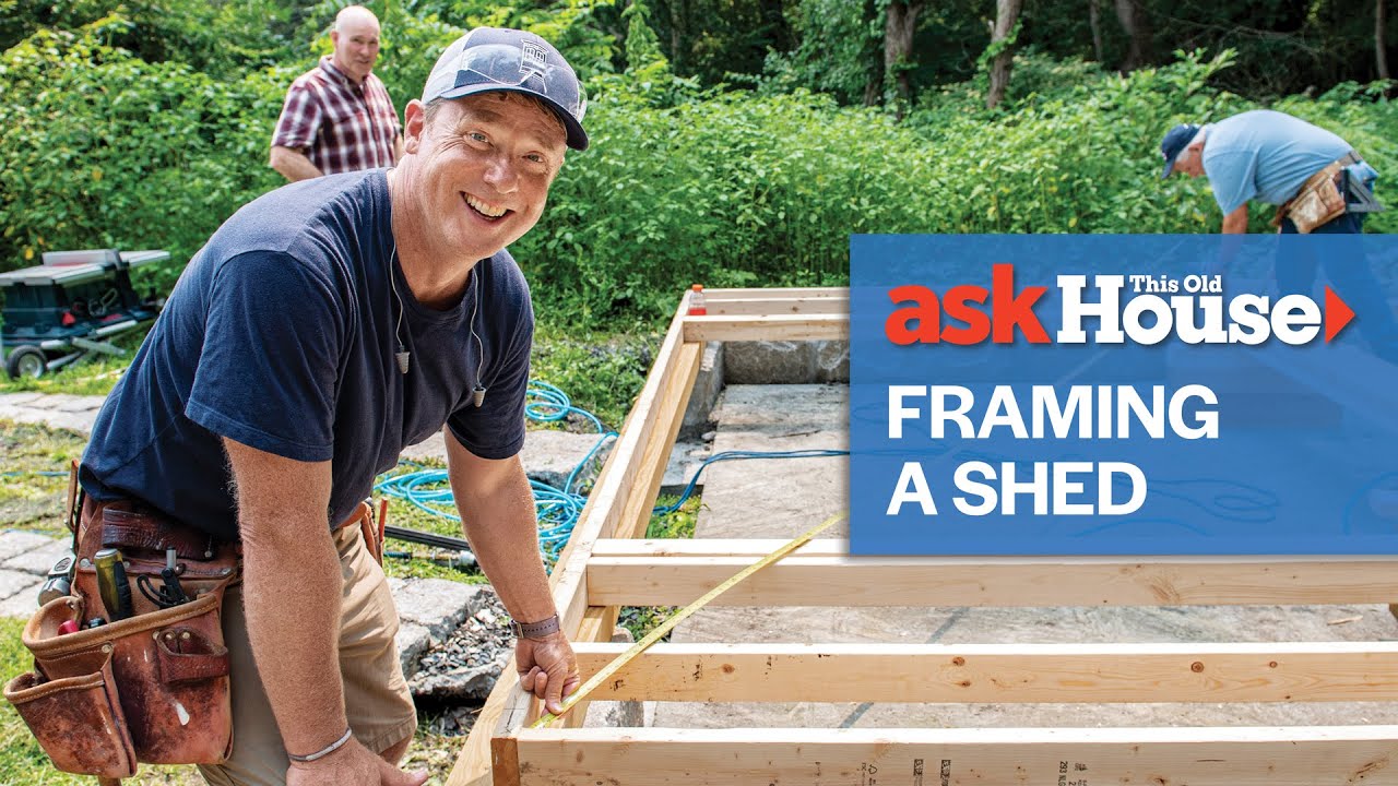 How To Frame a Shed | Ask This Old House