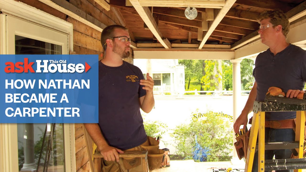 How Nathan Became a Carpenter | Ask This Old House