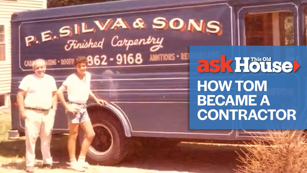 How Tom Silva Became a General Contractor | Ask This Old House