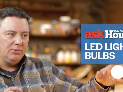 LED Light Bulbs 101 | Ask This Old House