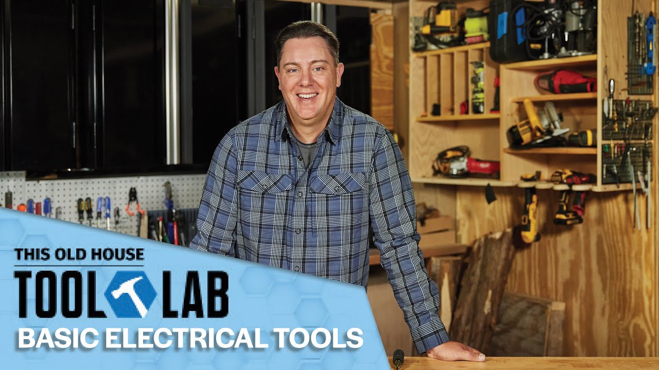 Basic Electrical Tools | Tool Lab | Ask This Old House