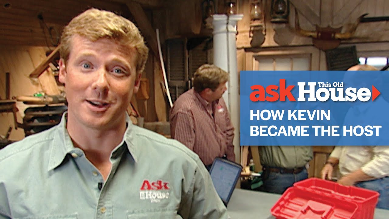 How Kevin Became Host  | Ask This Old House