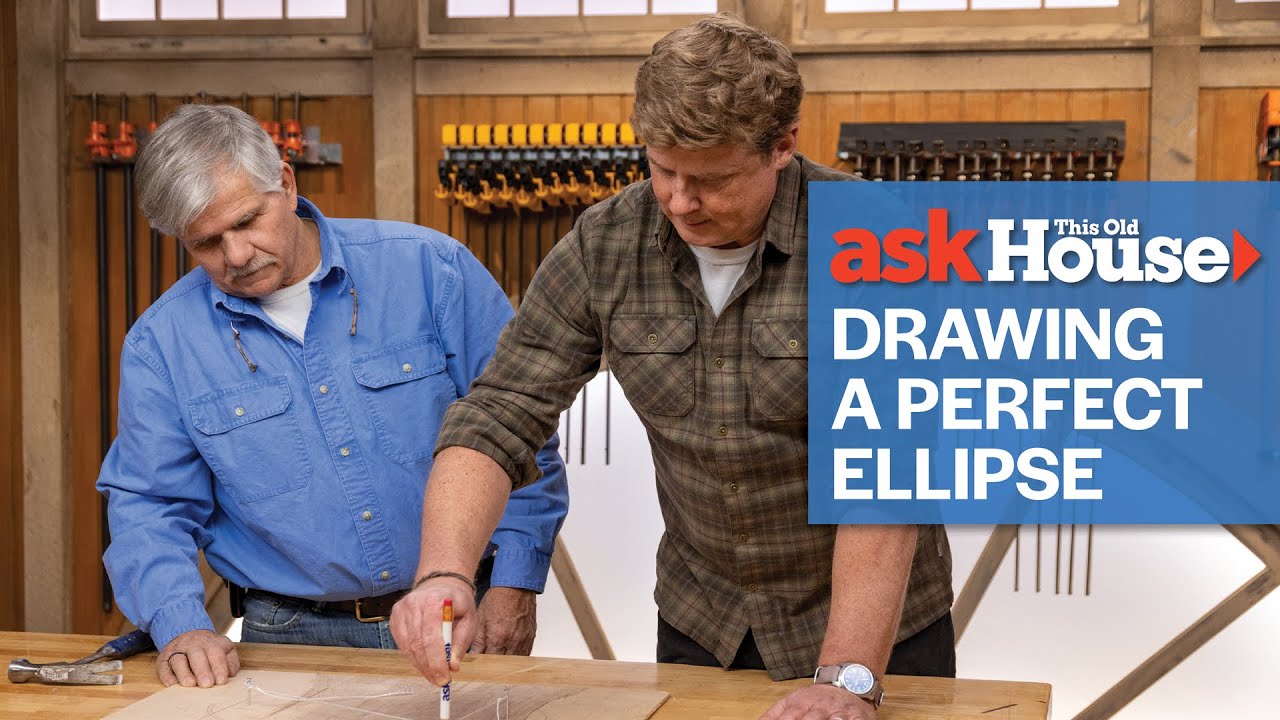 How To Draw an Ellipse | Ask This Old House