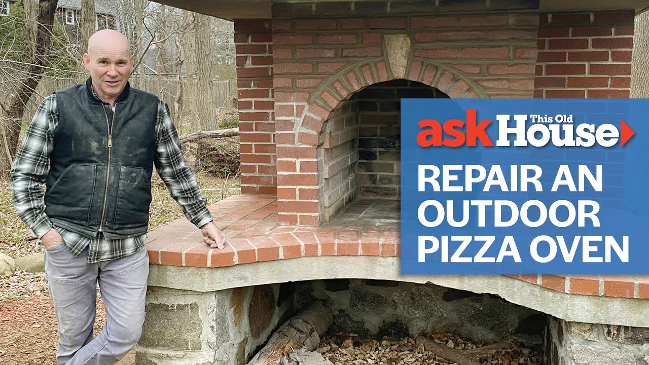 How to Repair an Outdoor Pizza Oven | Ask This Old House