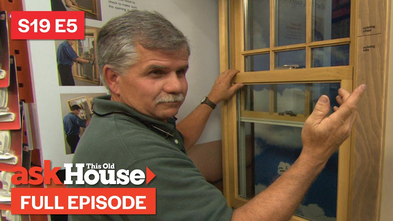 ASK This Old House | All About Windows (S19 E5) FULL EPISODE