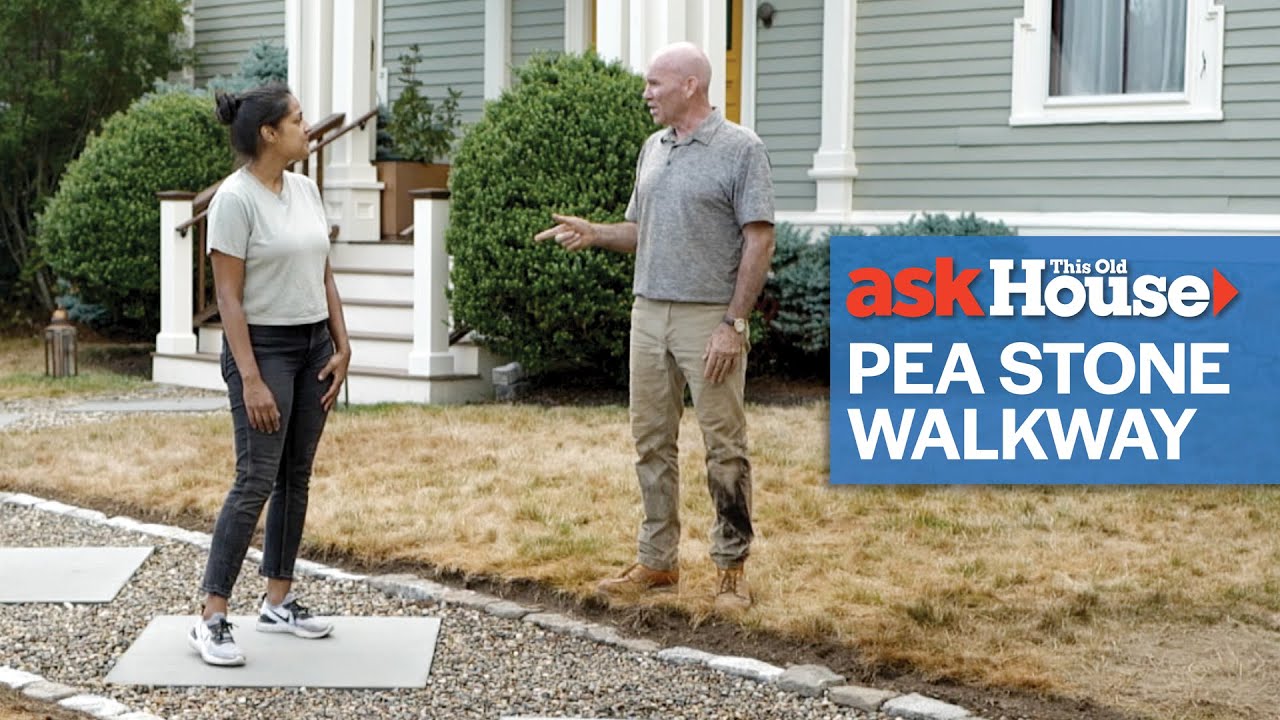 How To Install a Pea Stone Walkway | Ask This Old House