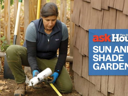 How to Create a Sun and Shade Garden | Ask This Old House