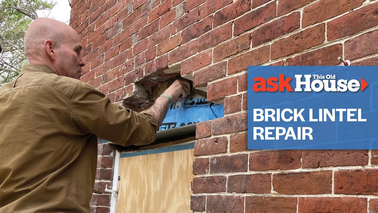 How To Make a Brick Lintel Repair | Ask This Old House