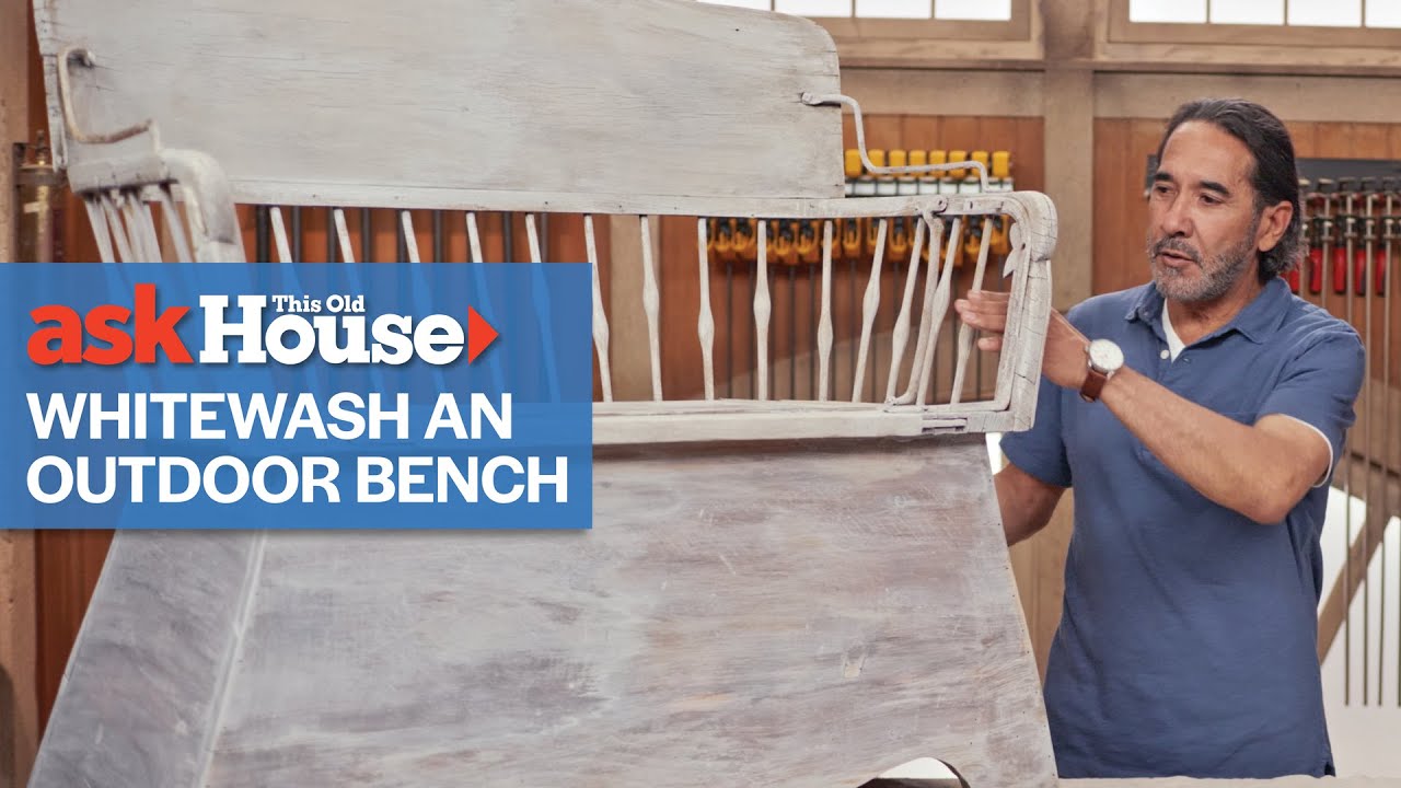 How To Whitewash an Outdoor Bench | Ask This Old House