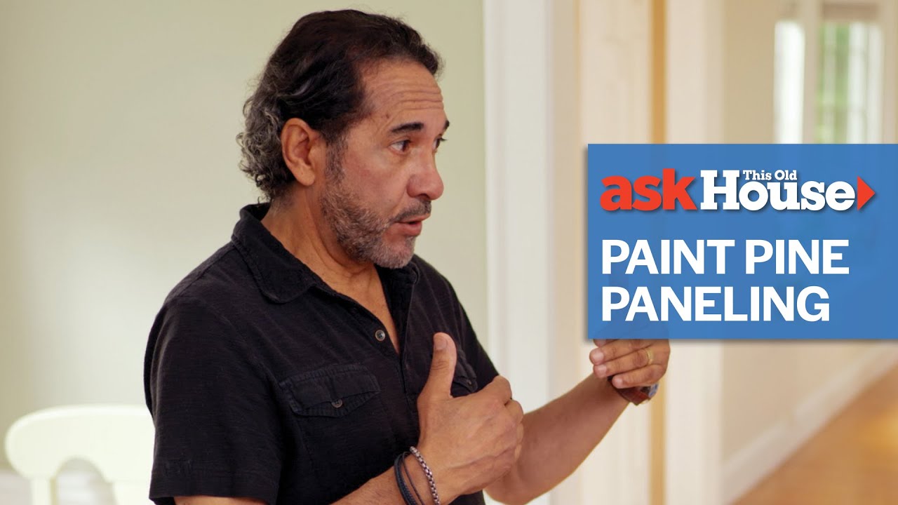 How to Paint Pine Paneling | Ask This Old House
